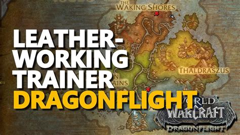 Dragonflight leatherworking trainers - Leatherworking: Ohn'ahran Plains /way #13645 82.43, 50.65 Erden: 25: 5x Dragon Isles Leatherworking Knowledge: Tailoring: Valdrakken /way #13862 27.89, 45.76 Elysa Raywinder (On a ledge halfway up the large Obsidian Enclave tower, above the Rostrum of Transformation) 25: 5x Dragon Isles Tailoring Knowledge 